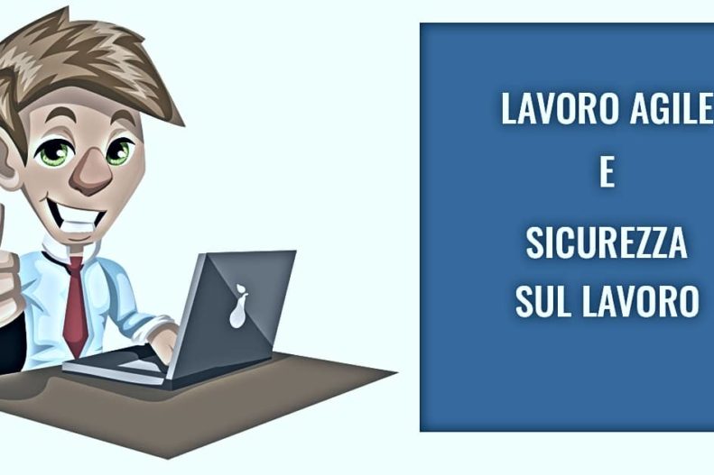 Lavoro Agile Sicurezza sul Lavoro Smart Working