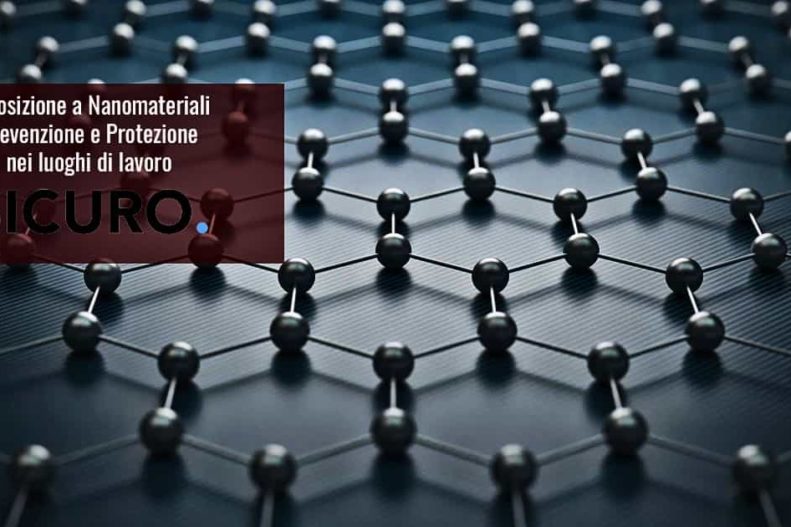 Esposizione a Nanomateriali: Prevenzione e Protezione nei luoghi di lavoro