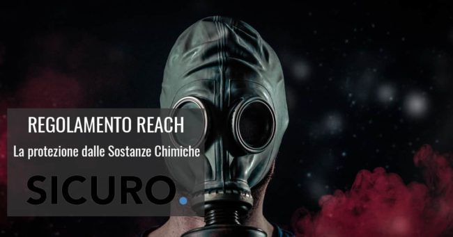 Regolamento Reach Protezione dalle Sostanze Chimiche
